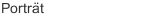 Portr&auml;t